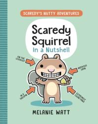 Scaredy Squirrel In A Nutshell (ISBN: 9781774880432)