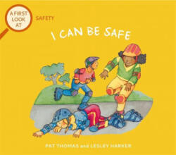 First Look At: Safety: I Can Be Safe - PAT THOMAS (ISBN: 9781526317636)