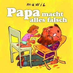 Papa macht alles falsch (ISBN: 9783956403101)