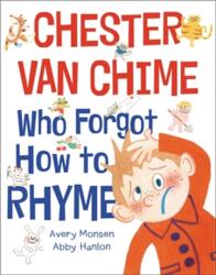 Chester Van Chime Who Forgot How to Rhyme (ISBN: 9780759554825)