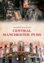 Central Manchester Pubs (ISBN: 9781398101654)