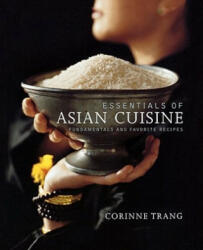 Essentials of Asian Cuisine - Corinne Trang (ISBN: 9781439191088)