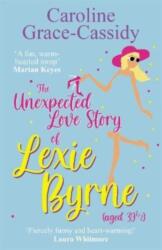 The Unexpected Love Story of Lexie Byrne (ISBN: 9781785303852)