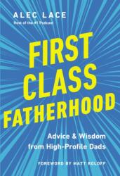First Class Fatherhood (ISBN: 9780785241034)