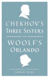 Chekhov's Three Sisters and Woolf's Orlando (ISBN: 9781559364041)