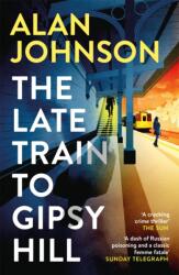 The Late Train to Gipsy Hill (ISBN: 9781472286147)