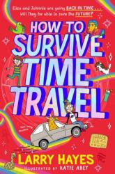 How to Survive Time Travel (ISBN: 9781471198366)