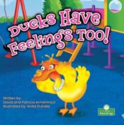 Ducks Have Feelings Too! (ISBN: 9781427160751)