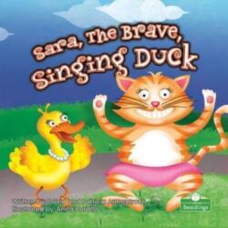 Sara, the Brave, Singing Duck (ISBN: 9781427160799)