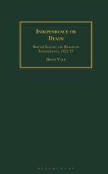 Independence or Death (ISBN: 9781350183551)