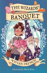 The Wizards' Banquet - Marta Kissi (ISBN: 9781406399097)