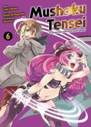 Mushoku Tensei - În această lume o să fac totul diferit (ISBN: 9783741627200)