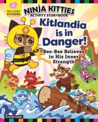 Ninja Kitties Kitlandia is in Danger! Activity Storybook (ISBN: 9781641241236)