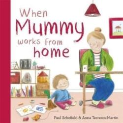 When Mummy Works From Home (ISBN: 9781800783102)