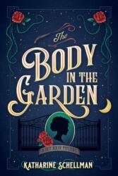 The Body In The Garden (ISBN: 9781643859583)