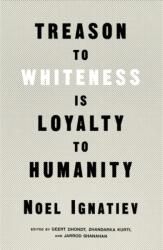 Treason to Whiteness is Loyalty to Humanity (ISBN: 9781839765018)
