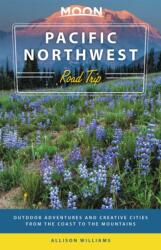 Moon Pacific Northwest Road Trip (ISBN: 9781640494503)