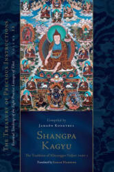 Shangpa Kagyu: The Tradition of Khyungpo Naljor - Kongtrul Lodro Taye, Jamgon (ISBN: 9781611809640)