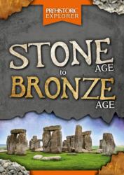 Stone Age to Bronze Age (ISBN: 9781801556774)