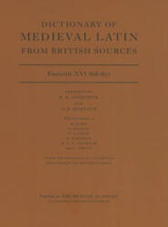 Dictionary of Medieval Latin from British Sources - Richard Ashdowne (2013)