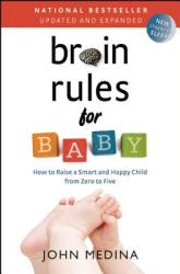 Brain Rules for Baby (Updated and Expanded) - John J. Medina (2014)