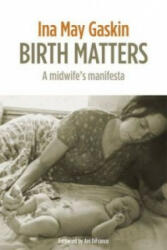 Birth Matters - Ina May Gaskin (2011)