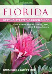 Florida Getting Started Garden Guide: Grow the Best Flowers Shrubs Trees Vines & Groundcovers (2013)