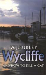 Wycliffe and How to Kill A Cat (ISBN: 9780752880822)