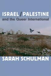 Israel/Palestine and the Queer International (ISBN: 9780822353737)