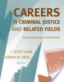 Careers in Criminal Justice and Related Fields: From Internship to Promotion (2009)