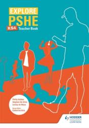 Explore PSHE for Key Stage 4 Teacher Book (ISBN: 9781510470408)