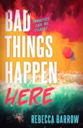 Bad Things Happen Here (ISBN: 9781471411243)