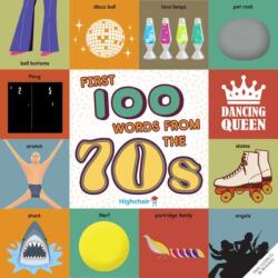 Primele 100 de cuvinte din anii '70 (ISBN: 9781647225575)