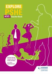 Explore PSHE pentru Key Stage 3 - Manual pentru profesori (ISBN: 9781510470378)