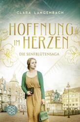 Hoffnung im Herzen - Die Senfblutensaga 3 (ISBN: 9783596700851)