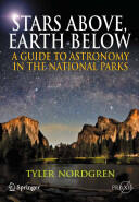 Stars Above Earth Below: A Guide to Astronomy in the National Parks (ISBN: 9781441916488)