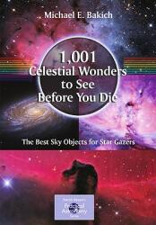 1 001 Celestial Wonders to See Before You Die: The Best Sky Objects for Star Gazers (ISBN: 9781441917768)