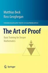 The Art of Proof: Basic Training for Deeper Mathematics (ISBN: 9781441970220)
