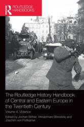 The Routledge History Handbook of Central and Eastern Europe in the Twentieth Century (ISBN: 9781138301672)