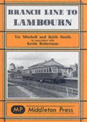 Branch Lines to Lambourn (ISBN: 9781901706703)