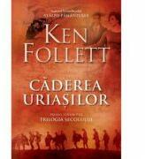 Caderea uriasilor, Primul volum din Trilogia Secolului - Ken Follett (ISBN: 9786066096218)