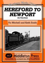 Hereford to Newport (ISBN: 9781904474548)