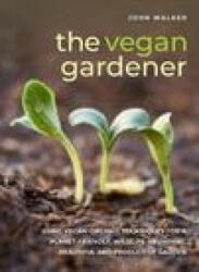 The Vegan Gardener (ISBN: 9780754835295)