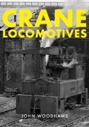 Crane Locomotives (ISBN: 9781398109919)