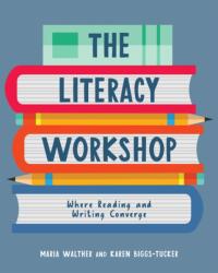 The Literacy Workshop (ISBN: 9781625311962)