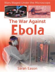 The War Against Ebola (ISBN: 9781427151377)
