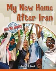 My New Home After Iran (ISBN: 9780778765011)