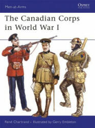 Canadian Corps in World War I - René Chartrand (2007)