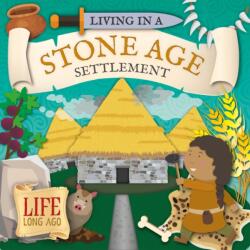 Living in a Stone Age Settlement (ISBN: 9781801555579)