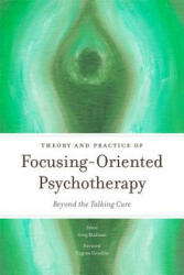 Theory and Practice of Focusing-Oriented Psychotherapy - Edited by Greg Madison (2014)
